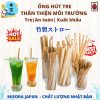ống hút tre thủ công tự nhiên,ống hút tre thân thiện môi trường ống hút tre không hóa chất dùng nhiều lần, ống hút tre đẹp, mộc mạc, eco friendly
